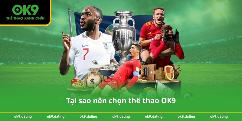 Tại sao nên chọn thể thao OK9